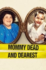 Thumbnail for Mommy Dead and Dearest (2017)