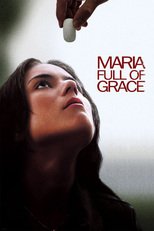 Thumbnail for Maria Full of Grace (2004)