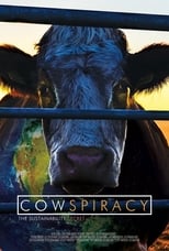 Thumbnail for Cowspiracy: The Sustainability Secret (2014)