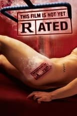 Thumbnail for This Film Is Not Yet Rated (2006)